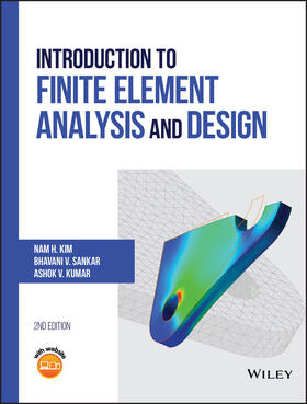 Kim / Sankar / Kumar | Introduction to Finite Element Analysis and Design | Buch | 978-1-119-07872-2 | sack.de