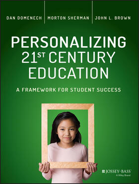 Domenech / Sherman / Brown | Personalizing 21st Century Education | Buch | 978-1-119-08077-0 | sack.de