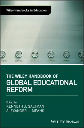 Saltman / Means |  The Wiley Handbook of Global Educational Reform | Buch |  Sack Fachmedien