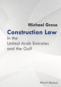 Grose |  Construction Law in the United Arab Emirates and the Gulf | Buch |  Sack Fachmedien