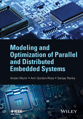 Munir / Gordon-Ross / Ranka |  Modeling and Optimization of Parallel and Distributed Embedded Systems | Buch |  Sack Fachmedien