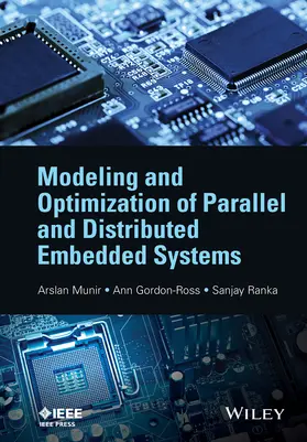 Munir / Gordon-Ross / Ranka |  Modeling and Optimization of Parallel and Distributed Embedded Systems | Buch |  Sack Fachmedien