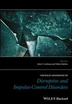 Lochman / Matthys |  The Wiley Handbook of Disruptive and Impulse-Control Disorders | eBook | Sack Fachmedien