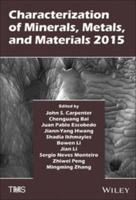 Carpenter / Bai / Escobedo-Diaz |  Characterization of Minerals, Metals, and Materials 2015 | eBook | Sack Fachmedien