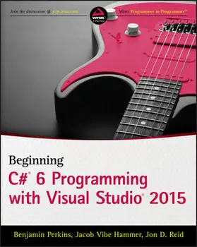 Perkins / Hammer / Reid | Beginning Visual C# 2015 Programming | Buch | 978-1-119-09668-9 | sack.de