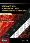 Wheeler / Henriques |  Standard and Super-Resolution Bioimaging Data Analysis | eBook | Sack Fachmedien
