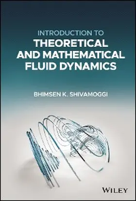 Shivamoggi | Introduction to Theoretical and Mathematical Fluid Dynamics | E-Book | www.sack.de