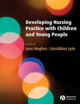 Hughes / Lyte |  Developing Nursing Practice with Children and Young People | eBook | Sack Fachmedien
