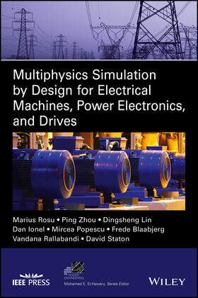Rosu / Zhou / Lin | Multiphysics Simulation by Design for Electrical Machines, Power Electronics and Drives | Buch | 978-1-119-10344-8 | sack.de