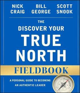 Craig / George / Snook | George, B: The Discover Your True North Fieldbook, Revised d | Buch | 978-1-119-10355-4 | sack.de