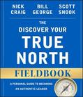 Craig / George / Snook |  George, B: The Discover Your True North Fieldbook, Revised d | Buch |  Sack Fachmedien