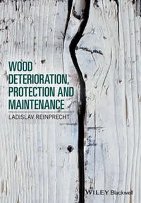 Reinprecht |  Wood Deterioration, Protection and Maintenance | eBook | Sack Fachmedien
