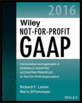 Larkin / DiTommaso |  Wiley Not-For-Profit GAAP 2016: Interpretation and Application of Generally Accepted Accounting Principles | Buch |  Sack Fachmedien