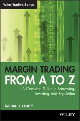 Curley | Margin Trading from A to Z | Buch | 978-1-119-10851-1 | www.sack.de