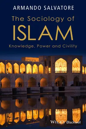 Salvatore |  The Sociology of Islam | Buch |  Sack Fachmedien