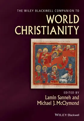 Sanneh / McClymond |  The Wiley Blackwell Companion to World Christianity | Buch |  Sack Fachmedien