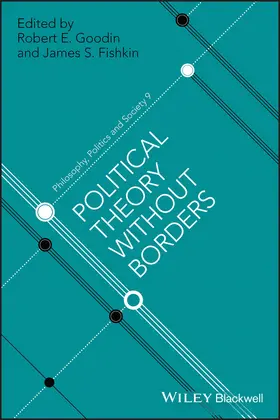 Goodin / Fishkin |  Political Theory Without Borders | Buch |  Sack Fachmedien