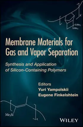 Yampolskii / FInkelshtein |  Membrane Materials for Gas and Separation | eBook | Sack Fachmedien
