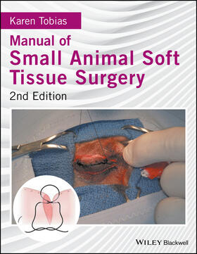 Tobias | Manual of Small Animal Soft Tissue Surgery | Buch | 978-1-119-11724-7 | sack.de