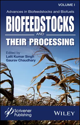 Singh / Chaudhary |  Advances in Biofeedstocks and Biofuels, Biofeedstocks and Their Processing | Buch |  Sack Fachmedien