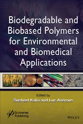 Kalia / Avérous |  Biodegradable and Biobased Polymers for Environmental and Biomedical Applications | Buch |  Sack Fachmedien