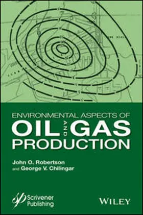Robertson / Chilingar | Environmental Aspects of Oil and Gas Production | E-Book | www.sack.de