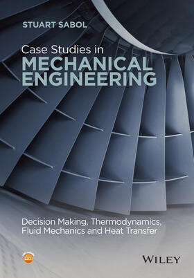 Sabol | Case Studies in Mechanical Engineering | Buch | 978-1-119-11974-6 | sack.de