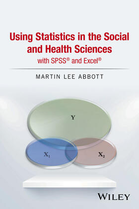 Abbott |  Using Statistics in the Social and Health Sciences with SPSS and Excel | Buch |  Sack Fachmedien