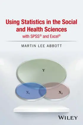 Abbott |  Using Statistics in the Social and Health Sciences with SPSS and Excel | eBook | Sack Fachmedien