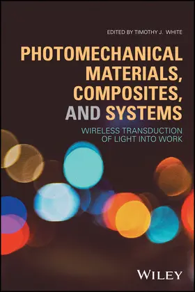 White |  Photomechanical Materials, Composites, and Systems | Buch |  Sack Fachmedien