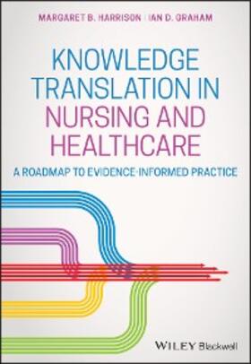 Harrison / Graham | Knowledge Translation in Nursing and Healthcare | E-Book | sack.de