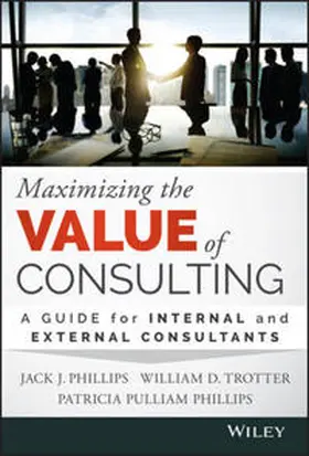 Phillips / Trotter | Maximizing the Value of Consulting | E-Book | www.sack.de
