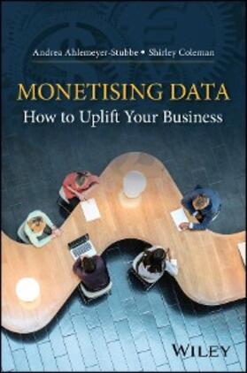 Ahlemeyer-Stubbe / Coleman |  Monetizing Data | eBook | Sack Fachmedien