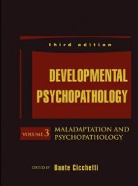Cicchetti | Developmental Psychopathology, Volume 3, Maladaptation and Psychopathology | E-Book | sack.de