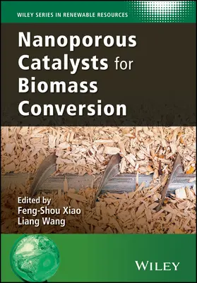 Xiao / Wang / Stevens |  Nanoporous Catalysts for Biomass Conversion | Buch |  Sack Fachmedien