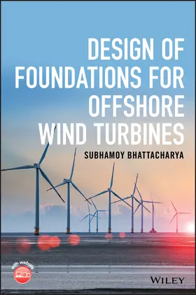 Bhattacharya |  Design of Foundations for Offshore Wind Turbines | Buch |  Sack Fachmedien
