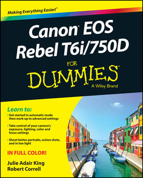King / Correll | Canon EOS Rebel T6i / 750d for Dummies | Buch | 978-1-119-12883-0 | sack.de