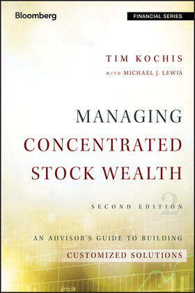 Kochis / Lewis | Managing Concentrated Stock Wealth | Buch | 978-1-119-13158-8 | sack.de