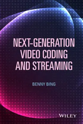 Bing |  Next-Generation Video Coding and Streaming | eBook | Sack Fachmedien
