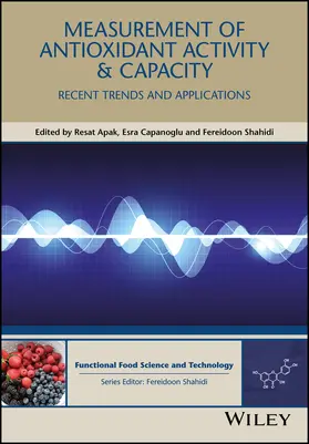 Apak / Capanoglu / Shahidi |  Measurement of Antioxidant Activity and Capacity | Buch |  Sack Fachmedien