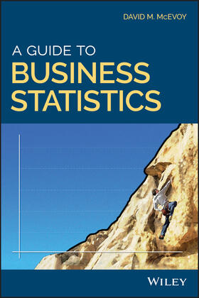McEvoy | A Guide to Business Statistics | Buch | 978-1-119-13835-8 | sack.de