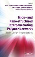 Thomas / Grande / Cvelbar |  Micro- and Nano-Structured Interpenetrating Polymer Networks | eBook | Sack Fachmedien