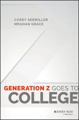 Seemiller / Grace |  Generation Z Goes to College | eBook | Sack Fachmedien