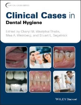 Westphal Theile / Weinberg / Segelnick |  Clinical Cases in Dental Hygiene | eBook | Sack Fachmedien