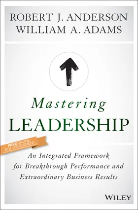 Anderson / Adams | Mastering Leadership | Buch | 978-1-119-14719-0 | sack.de