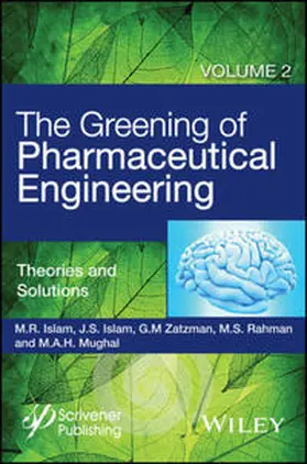 Islam / Zatzman / Rahman | The Greening of Pharmaceutical Engineering, Volume 2, Theories and Solutions | E-Book | www.sack.de