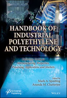 Spalding / Chatterjee |  Handbook of Industrial Polyethylene and Technology | eBook | Sack Fachmedien