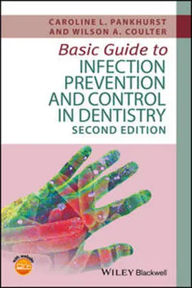Pankhurst / Coulter |  Basic Guide to Infection Prevention and Control in Dentistry | eBook | Sack Fachmedien