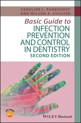 Pankhurst / Coulter | Basic Guide to Infection Prevention and Control in Dentistry | Buch | 978-1-119-16498-2 | www.sack.de