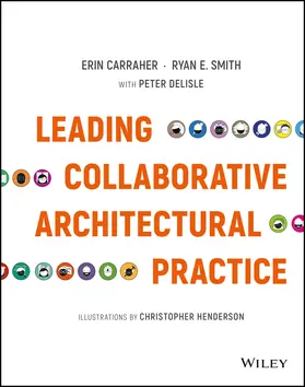 Carraher / Smith |  Leading Collaborative Architectural Practice | Buch |  Sack Fachmedien
